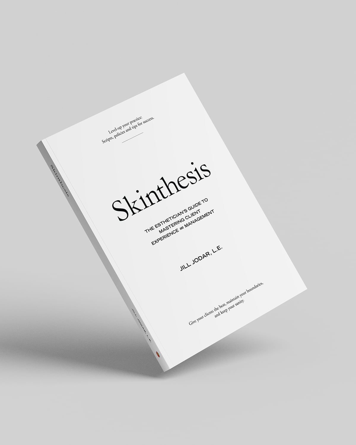 Skinthesis, Jill Jodar's guide for estheticians on client experience and management, standing upright